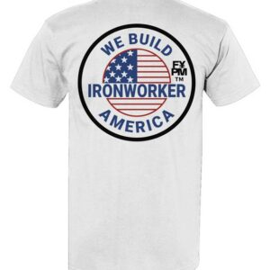 FYPM Quality T-Shirt-Iron Worker America Print