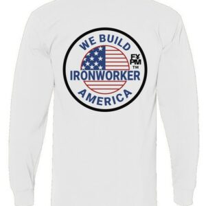 FYPM Quality Long Sleave T-Shirt-Iron Workers Prin
