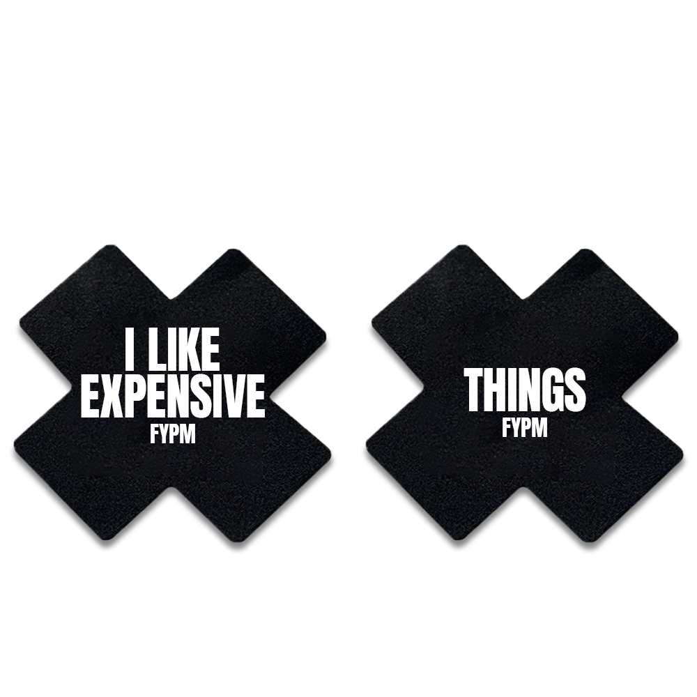 I LIKE EXPENSIVE THINGS - FYPM - X