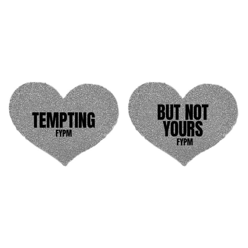 TEMPTING BUT NOT YOURS - FYPM - HEART